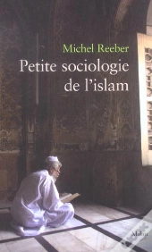 Petite Sociologie De L'Islam