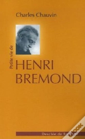 Capa do artigo Petite Vie De : Henri Brémond (1865-1933)