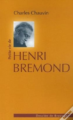 Capa do artigo Petite Vie De : Henri Brémond (1865-1933)