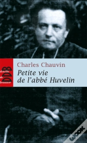 Petite Vie De L'Abbé Huvelin