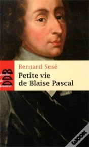 Capa do artigo Petite Vie De : Petite Vie De Blaise Pascal