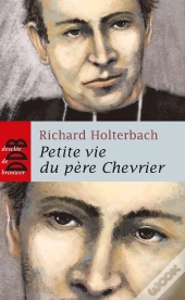 Petite Vie De : Petite Vie Du Père Chevrier