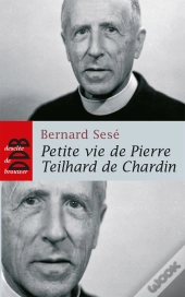 Petite Vie De Pierre Teilhard De Chardin