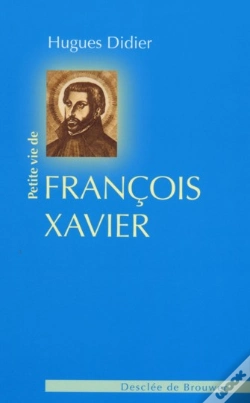 Capa do artigo Petite Vie De; Saint François-Xavier