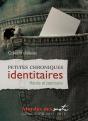 Petites Chroniques Identitaires: Recits Et Parcours - Preview