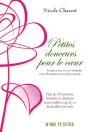 Petites Douceurs Pour Le Coeur - Plus De 450 Pensées Pour Éveiller Ce Qu'Il Y A De Meilleur En Vous - Preview