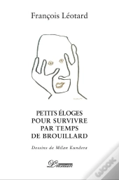 Petites Éloges Pour Survivre Par Temps De Brouillard