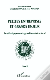 Capa do artigo Petites Entreprises Et Grands Enjeux : Le Développement Agroalimentaire Local Tome Ii - Tome Ii