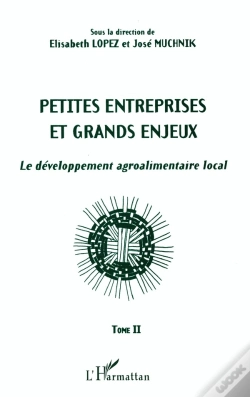 Capa do artigo Petites Entreprises Et Grands Enjeux : Le Développement Agroalimentaire Local Tome Ii - Tome Ii