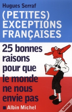 Capa do artigo (Petites) Exceptions Françaises ; 25 Bonnes Raisons Pour Que Le Monde Ne Nous Envie Pas