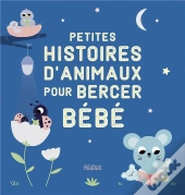 Petites Histoires D'Animaux Pour Bercer Bébé