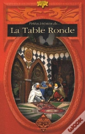 Petites Histoires De La Table Ronde