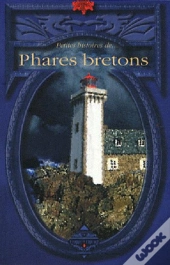 Petites Histoires De Phares Bretons