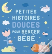 Petites Histoires Douces Pour Bercer Bébé