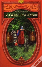 Petites Histoires Du Grand Roi Arthur