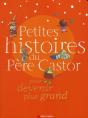 Petites Histoires Du Père Castor Pour Devenir Plus Grand - Preview
