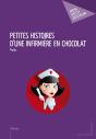 Petites Histoires D'Une Infirmière En Chocolat - Preview