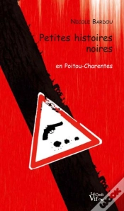 Capa do artigo Petites Histoires Noires En Poitou-Charentes