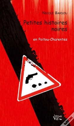 Capa do artigo Petites Histoires Noires En Poitou-Charentes