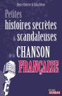 Petites Histoires Secretes Et Scandaleuses De La Chanson Francaise - Preview