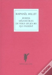 Petites Mélancolies De Tous Les Jours Qui Passent
