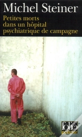 Petites Morts Dans Un Hôpital Psychiatrique De Campagne