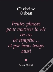 Capa do artigo Petites Phrases Pour Traverser La Vie En Cas De Tempête...Et Par Beau Temps Aussi