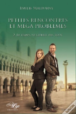 Capa do artigo Petites Rencontres Et Mega Problemes, Tome 2 : "Le Temps Ne Guerit Pas Tout."