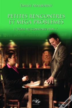 Capa do artigo Petites Rencontres Et Mega Problemes : Vous Ne Convenez Plus