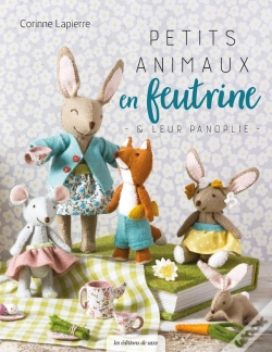Capa do artigo Petits Animaux En Feutrine & Leur Panoplie
