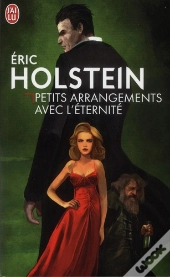 Petits Arrangements Avec L'Eternite