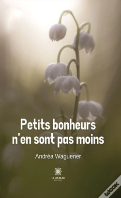 Capa do artigo Petits Bonheurs N'En Sont Pas Moins