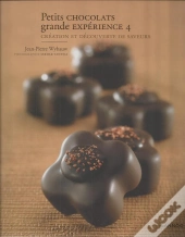 Petits Chocolats 4 ; Création Et Découverte De Saveurs