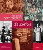 Petits Commerces D Autrefois - Preview