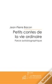 Petits Contes De La Vie Ordinaire