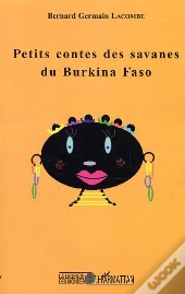 Petits Contes Des Savanes Du Burkina Faso