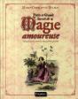 Petits Et Grands Secrets De La Magie Amoureuse ; Charmes Et Sortilèges Populaires - Preview