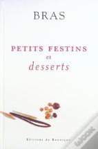 Petits Festins Et Desserts : Nouvelle Édition