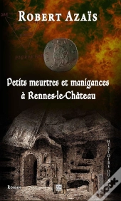 Petits Meurtres Et Manigances A Rennes-Le-Chateau