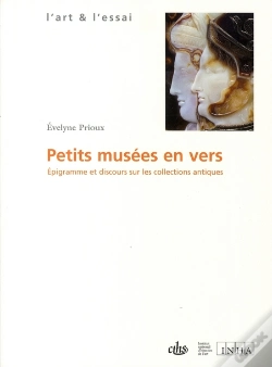 Capa do artigo Petits Musées En Vers ; Épigramme Et Discours Sur Les Collections Antiques