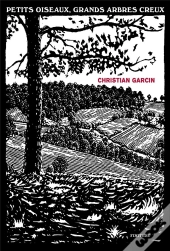 Petits Oiseaux, Grands Arbres Creux