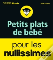 Petits Plats De Bebe Pour Les Nullissimes
