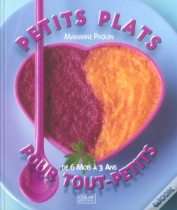 Capa do artigo Petits Plats Pour Tout-Petits ; De 6 Mois A 3 Ans