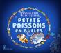 Petits Poissons En Bulles - Preview