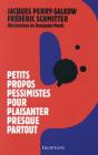 Petits Propos Pessimistes Pour Plaisanter Presque Partout - Preview
