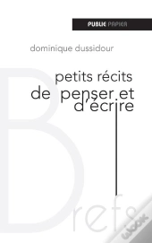 Petits Recits De Penser Et D'Ecrire