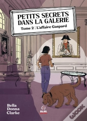 Petits Secrets Dans La Galerie Tome 2 : L'Affaire Gaspard