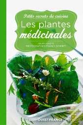Petits Secrets De Cuisine ; Les Plantes Médicinales