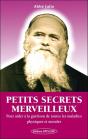 Petits Secrets Merveilleux ; Pour La Guérison Des Maladies Physiques Et Morales - Preview