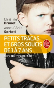Capa do artigo Petits Tracas Et Gros Soucis De 1 À 7 Ans : Quoi Dire, Quoi Faire ?